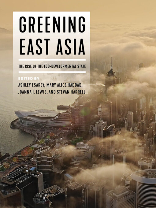 Title details for Greening East Asia by Ashley Esarey - Available